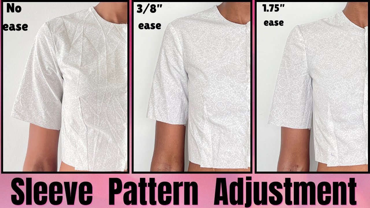 Sleeve Ease and Cap Height Adjustments