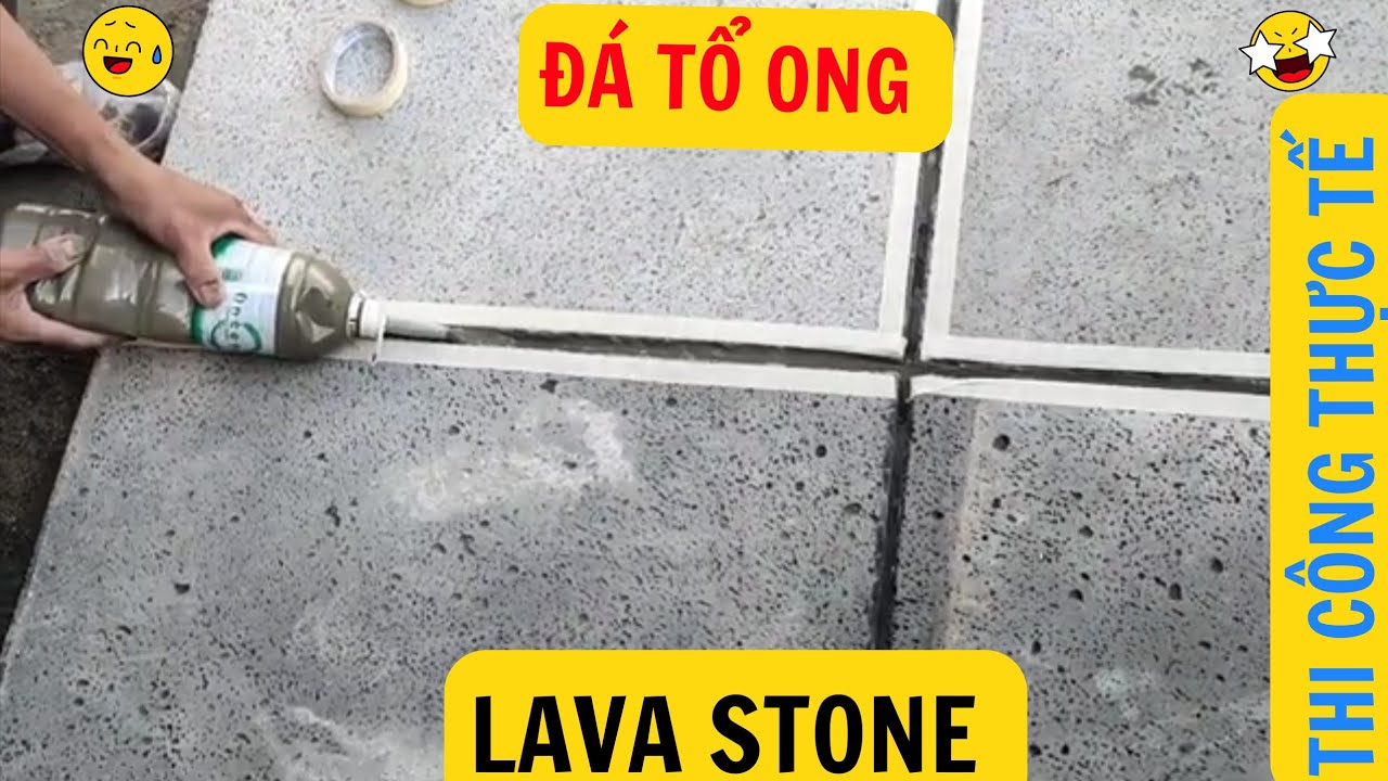 Các bước thi công đá tổ ong/ Lava Stone