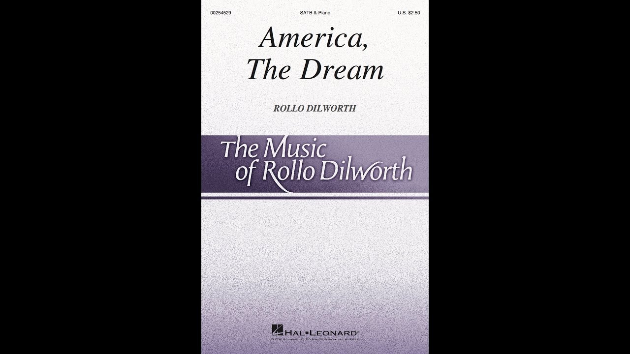America, the Dream (SATB Choir) - by Rollo Dilworth