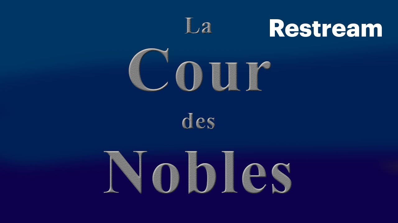 La Cour des nobles (11 janvier 2026)