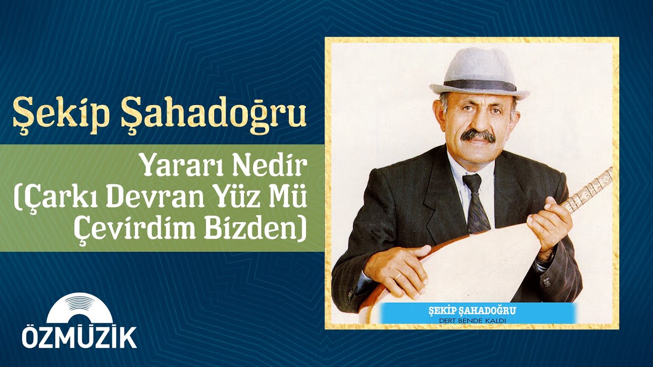 Şekip Şahadoğru - Yararı Nedir (Çarkı Devran Yüz mü Çevirdi Bizden) | (Official Audio)