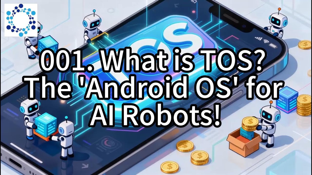 TOS001.What is TOS? The 'Android OS' for AI Robots!