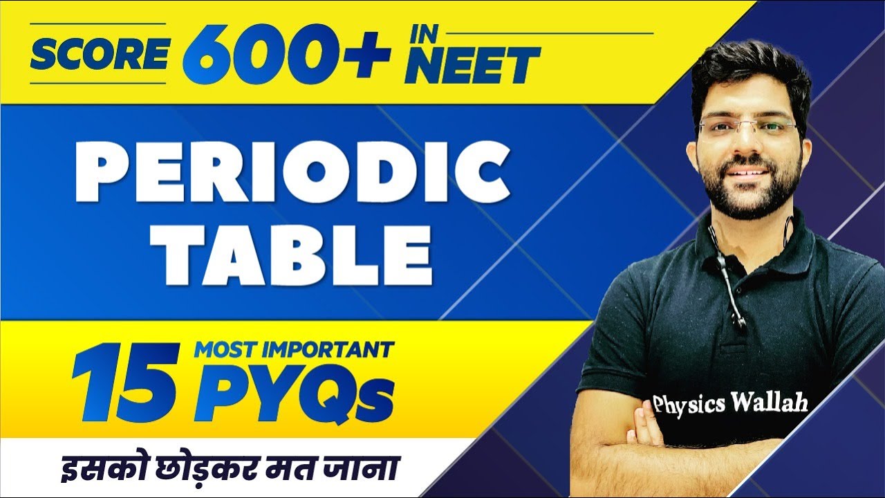 PERIODIC TABLE - 15 Most Important PYQs | NEET 2022 🔥