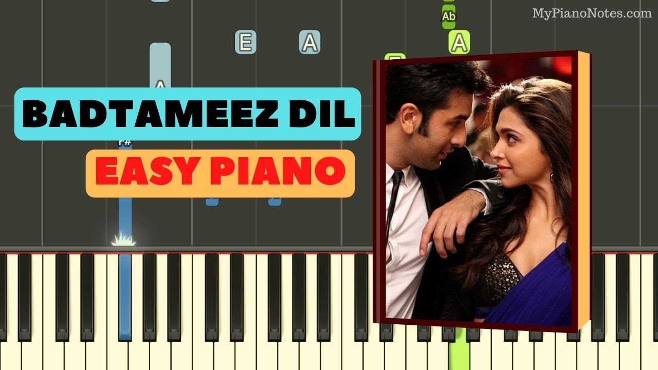 Badtameez Dil - Piano Tutorial and Cover | Chords & Letter Notes