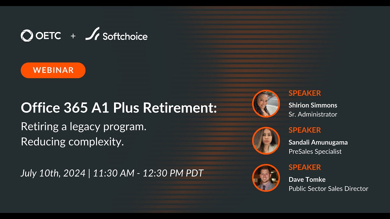 Office 365 A1 Plus Retirement: Retiring a legacy program. Reducing complexity.
