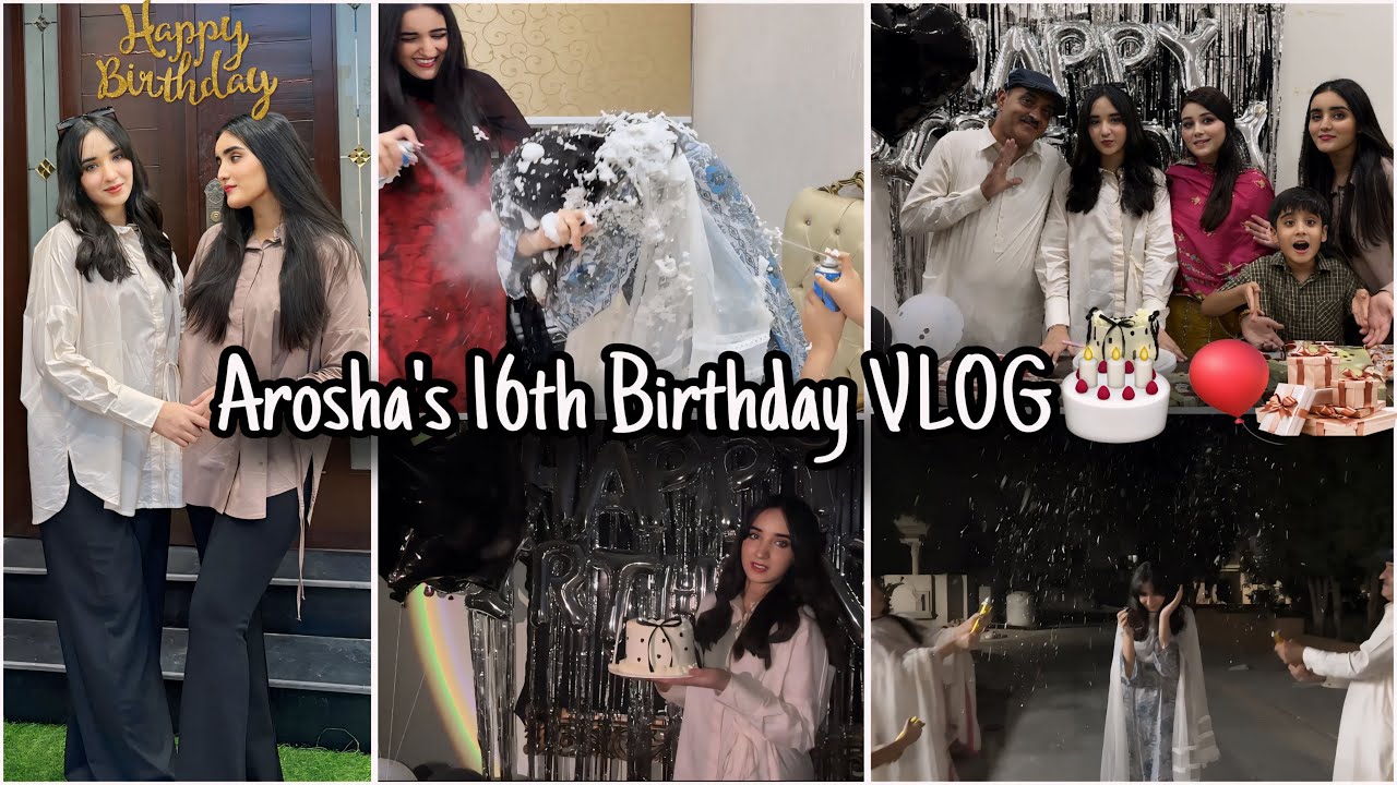 Arosha’s 16th Birthday VLOG🎂🎈-New Car mili?- Buhat annoy kiya usy-16 GIFTS DIYAY🥰♥️
