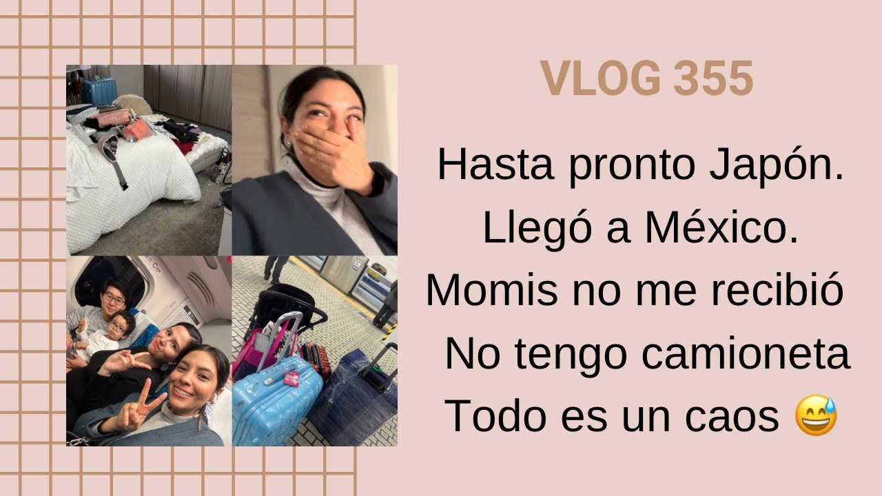 VLOG 355/HASTA PRONTO JAPON/ MOMIS NO ME RECIBIO /NO TENGO CAMIONETA/ TODO ES UN CAOS