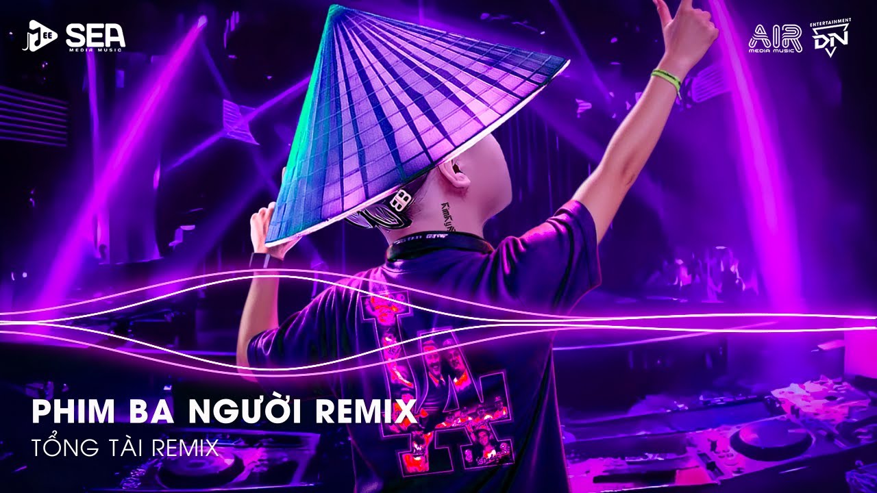 Phim Ba Người Remix TikTok - Yêu Thương Trao Người Ta Mình Chưa Một Lần Mặc Cả Remix | Nhạc Remix