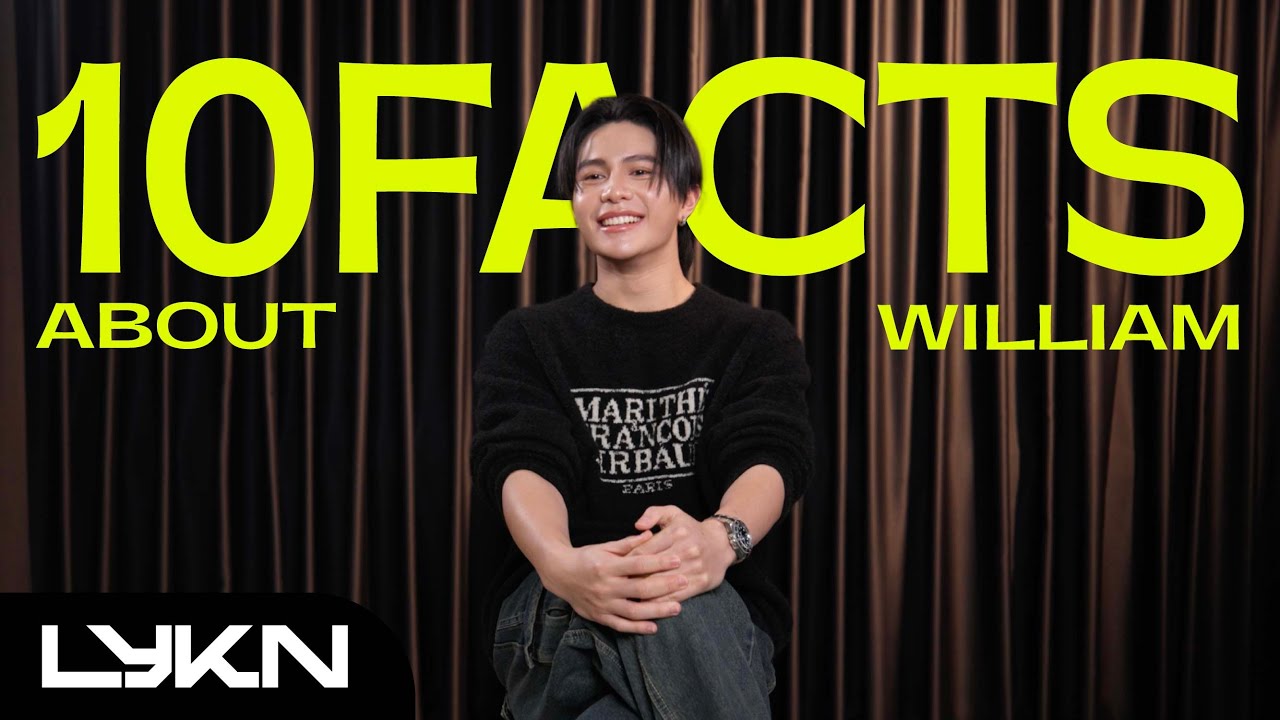 10 FACTS ABOUT WILLIAM LYKN Version 2025 .(ไฟนอล อัปเดต ล่าสุด)