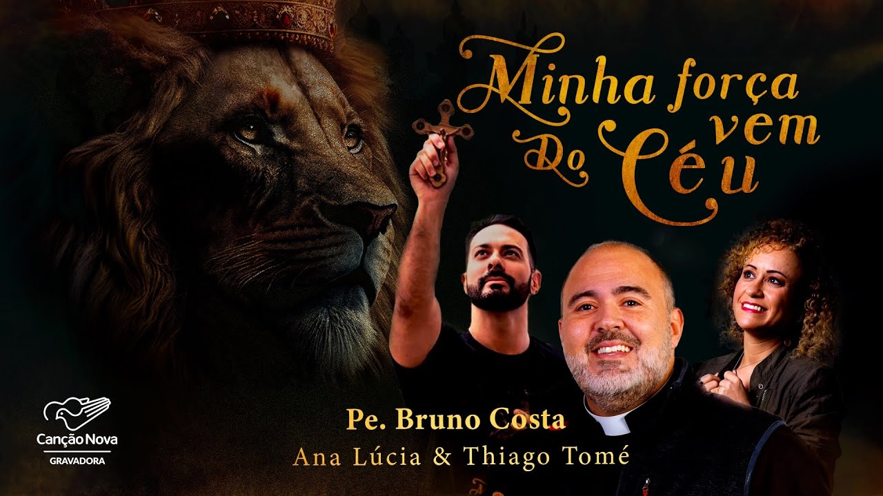 Pe. Bruno Costa, Thiago Tomé e Ana Lúcia | Minha força vem do Céu