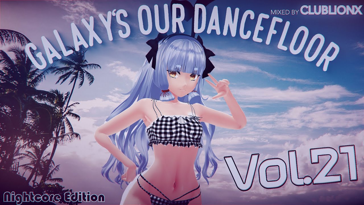🌌Galaxy's our Dancefloor - Vol.21 Nightcore Edition ★ Italo Disco Mix ★ 2 Hour Mix ★
