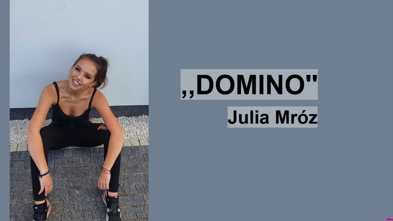 Julia Mróz - ,,Domino''