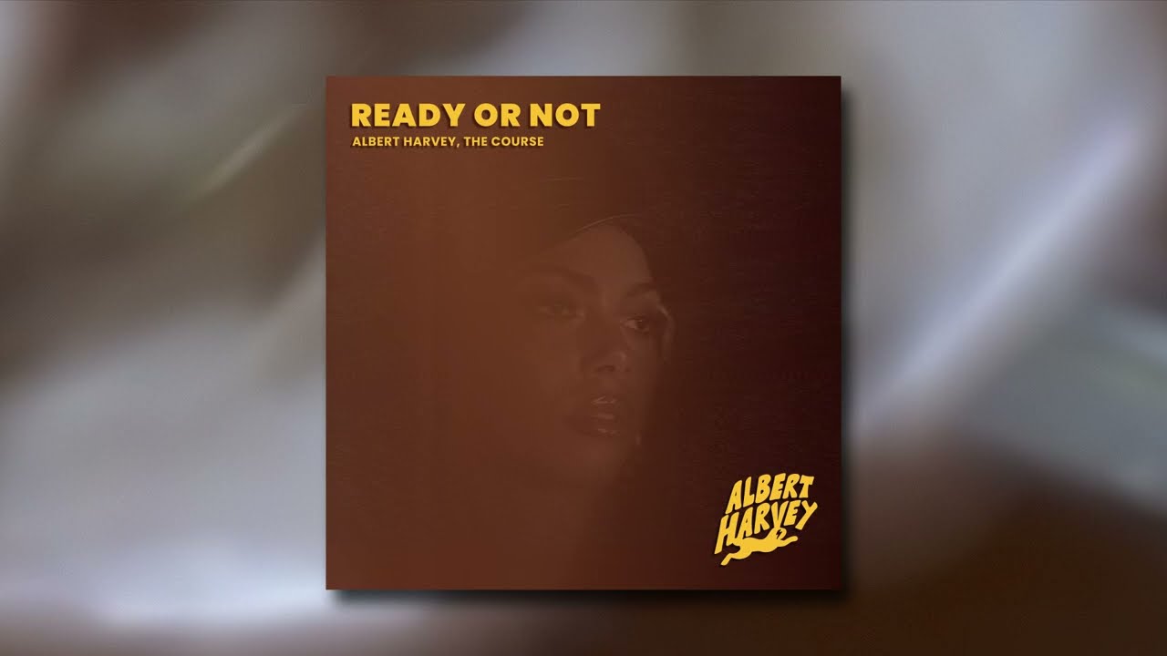 Albert Harvey & The Course - Ready or Not