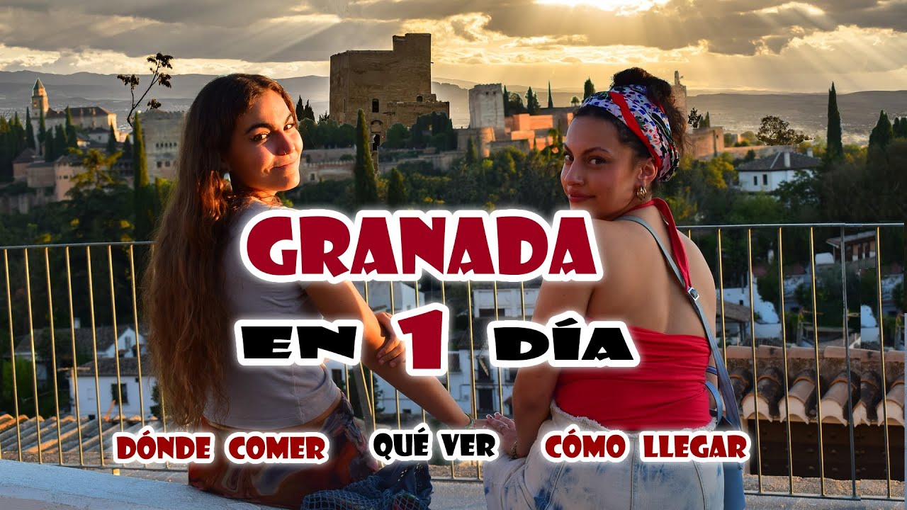 Qué Ver en Granada en un Día - Lo Más Espectacular