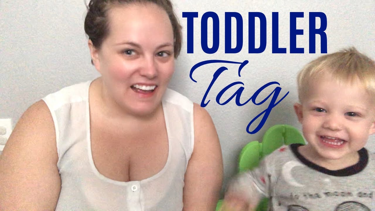 TODDLER TAG WITH A 21 MONTH OLD