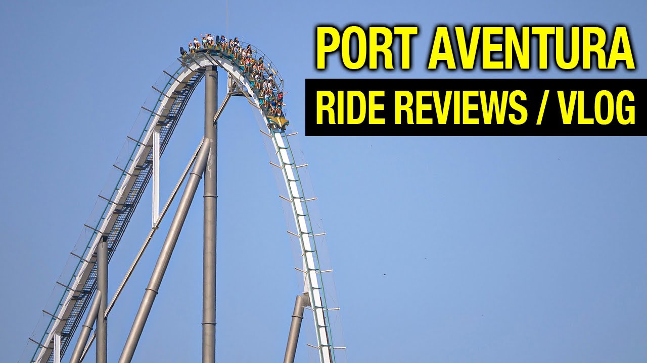 PORT AVENTURA - Visiting Spain's Premier Theme Park Destination