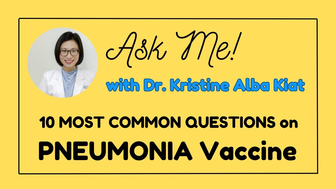 Questions about the Pneumonia Vaccine | ASK ME with Dr. Kristine Alba Kiat