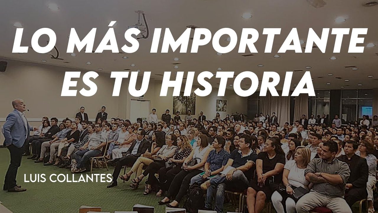 LO MÁS IMPORTANTE ES TU HISTORIA - LUIS COLLANTES (AUDIO)