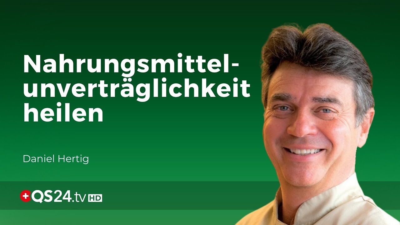 Nahrungsmittelunvertr&auml;glichkeit heilen | NaturMEDIZIN | QS24 Gesundheitsfernsehen
