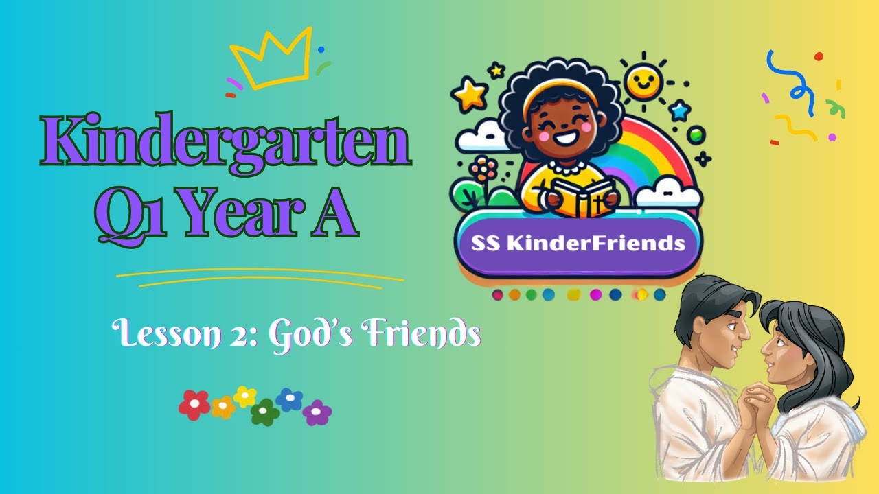 Урок 2 для детского сада (SS Kindergarten): Друзья Божьи! Вопрос 1 (A)