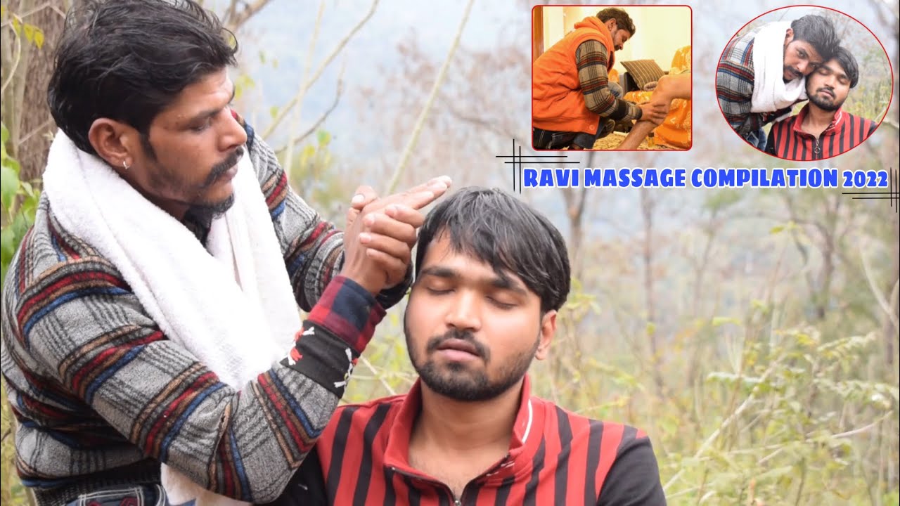 Best Indian Massage By Ravi Compilation 2022 - Head, Upper Body, Thigh and Leg Massage | ASMR