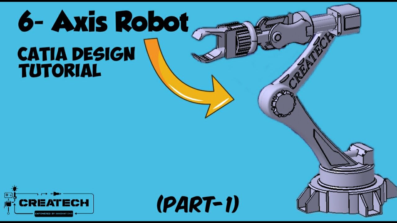 6-Axis Robot | CATIA Design Tutorial | Part-1