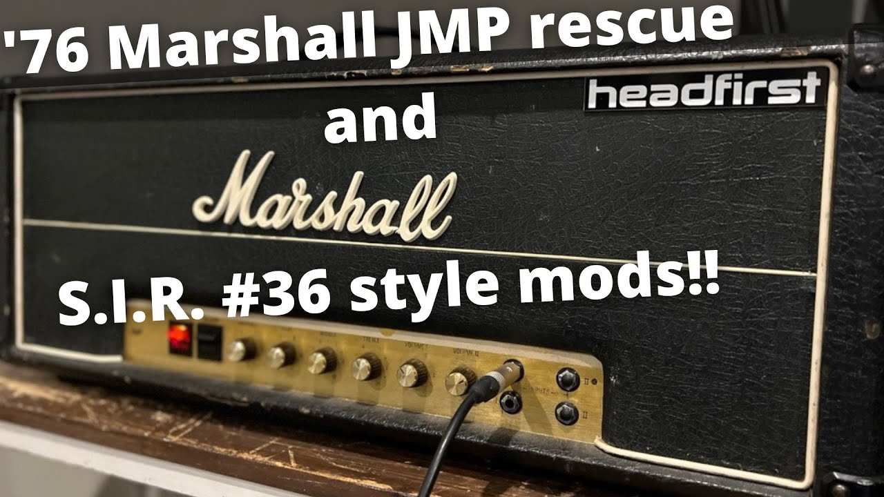 '76 Marshall JMP rescue and S.I.R. #36 style mods!!