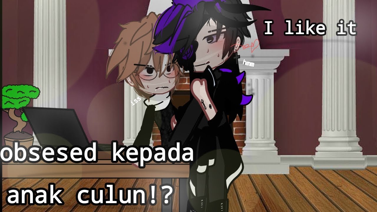 Obsesed kepada anak culun?!                        || pembukaan|| [ mama muda 😭]