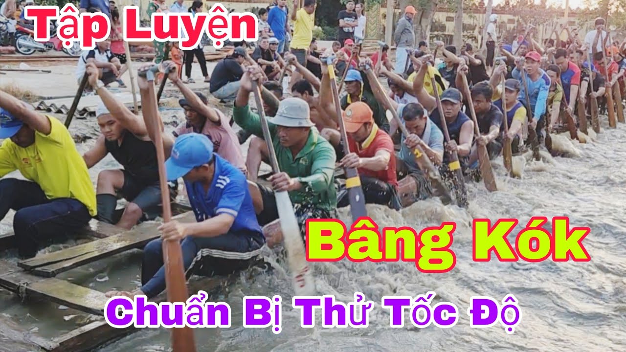 Ghe Ngo Bâng Kók Tập Luyện Chuẩn Bị Thử Tốc Độ Ghe Ngo Đọc Mọc