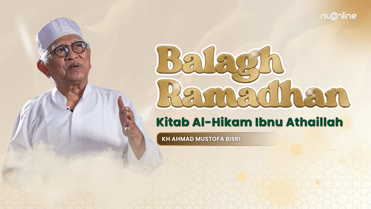 🔴[LIVE] Kitab Al-Hikam Ibnu Athaillah - KH Ahmad Mustofa Bisri | Ngaji Ramadhan 2026 #02