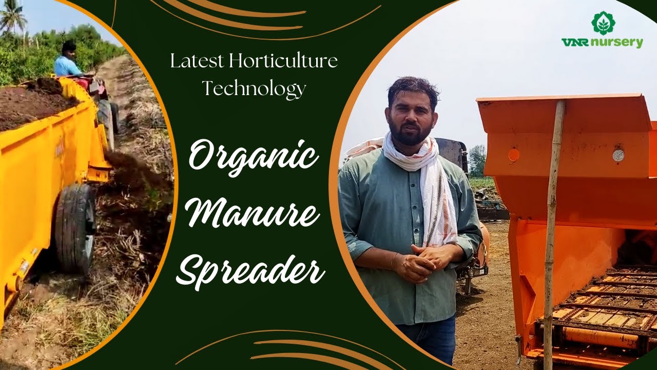 Horticulture Technology- Organic Manure Spreader
