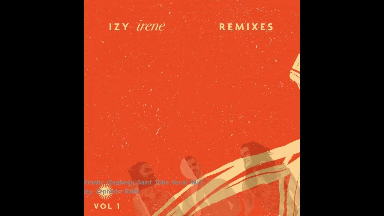 Izy, Zepherin Saint - Frantic - Zepherin Saint Tribe Vocal Mix