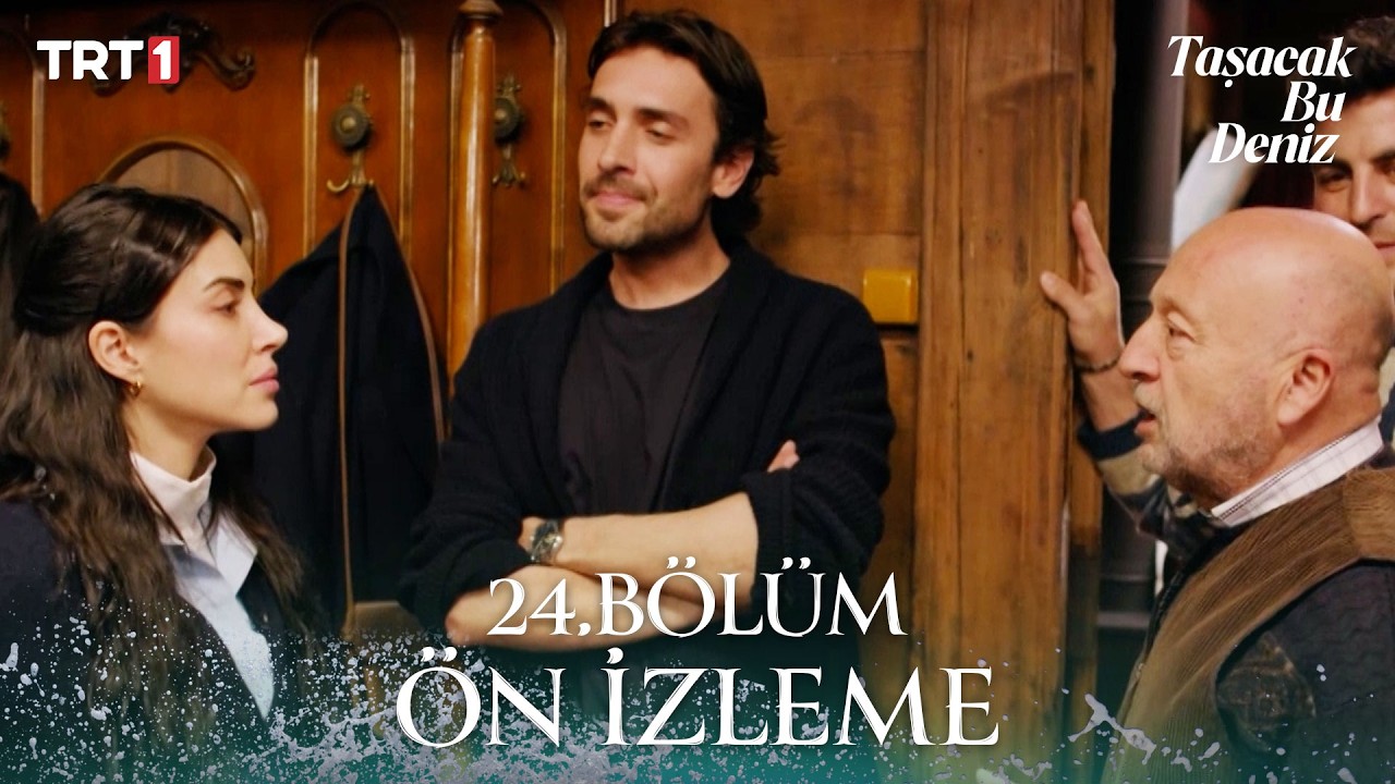 Taşacak Bu Deniz 24. B&ouml;l&uuml;m &Ouml;n İzleme X TatilBudur