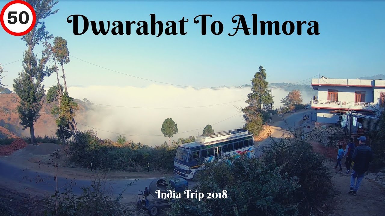 Dwarahat To Almora | Uttarakhand