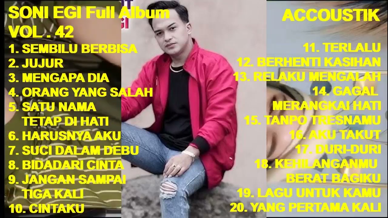 SONI EGI Full Album Vol. 42 - Lagu Untuk Kamu ! Sembilu Berbisa ! Satu Nama Tetap Di Hati (cover)