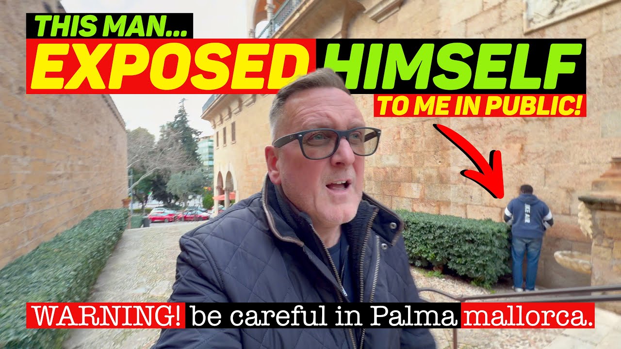 This MAN EXPOSED HIMSELF TO ME - WARNING be CAREFUL walking around PALMA MALLORCA!