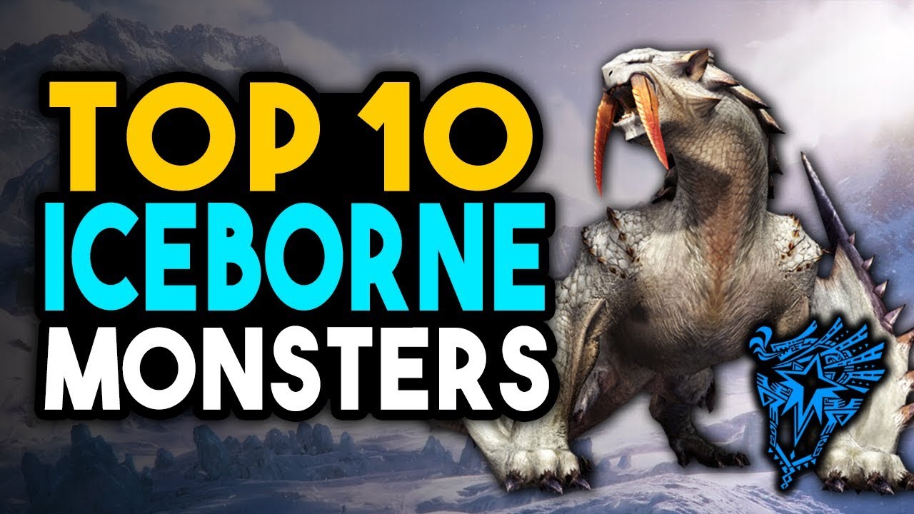 Top 10 Monsters For Monster Hunter World Iceborne