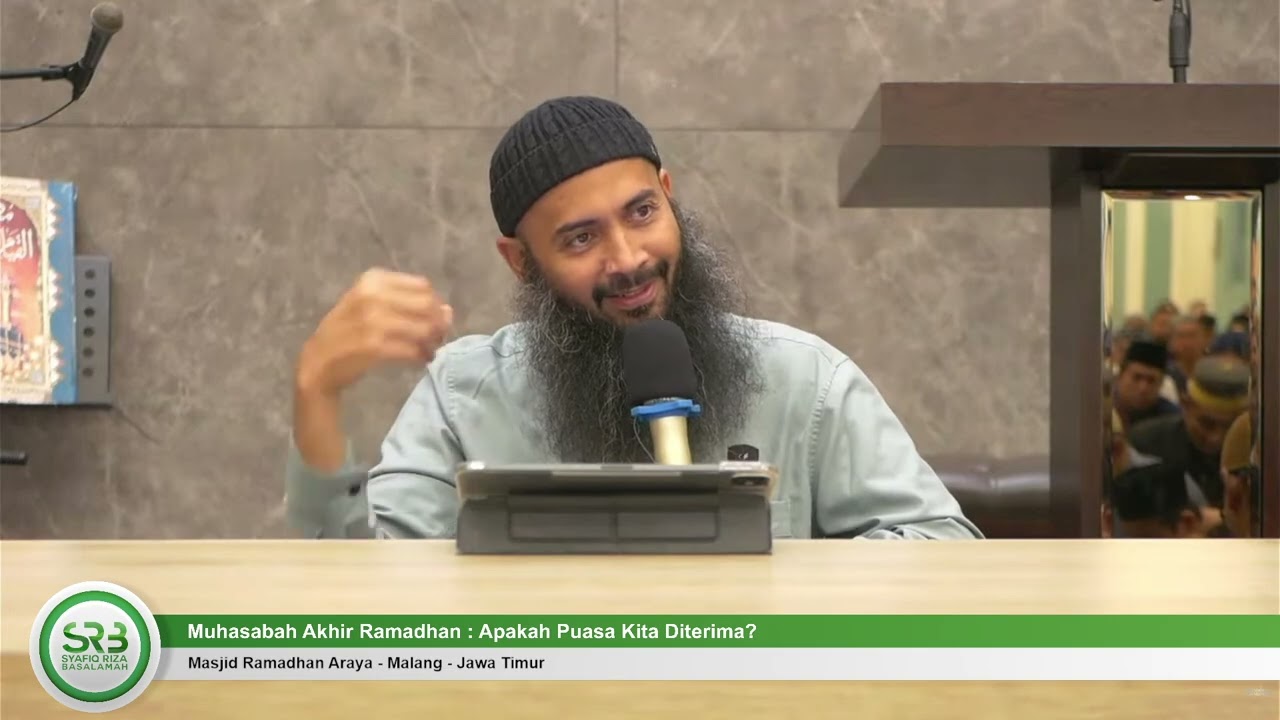 Muhasabah Akhir Ramadhan : Apakah Puasa Kita Diterima? - Ustadz DR Syafiq Riza Basalamah MA