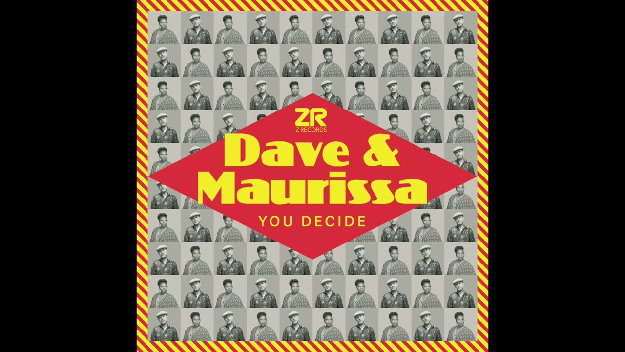 Dave & Maurissa - You Decide (Maurissa's Message Dub)