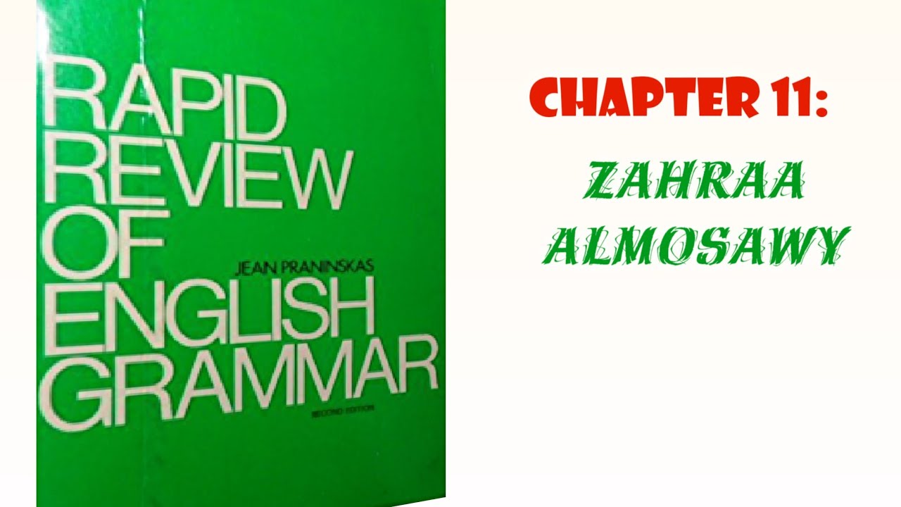 شرح و حل التمارين مادة القواعد فصل 11من كتاب Rapid review of English grammar