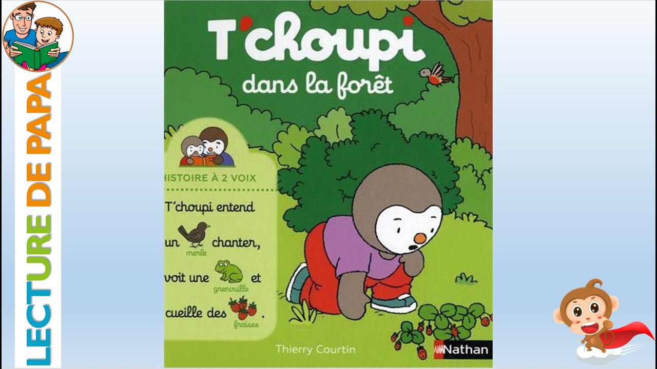 🍭 [Lecture de PAPA] - T'choupi dans la forêt