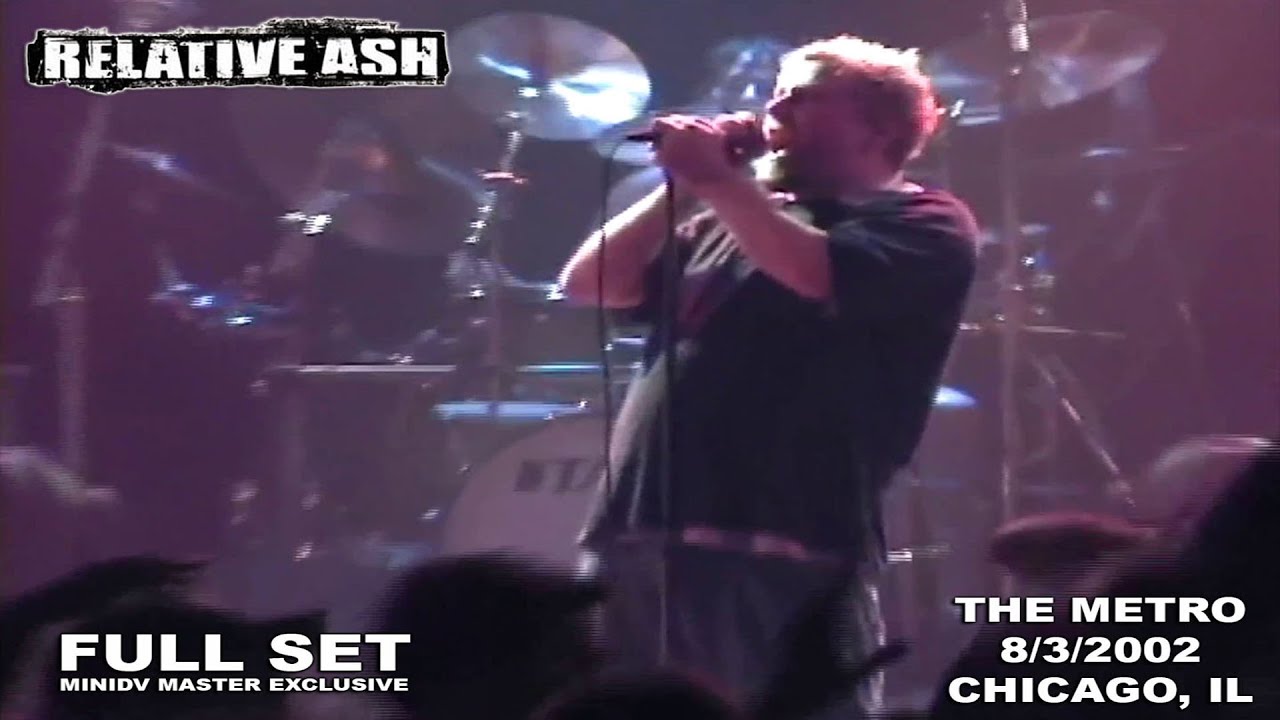 Relative Ash FULL SET Live 8/3/2002 The Metro Chicago,IL *MiniDV Master Exclusive*