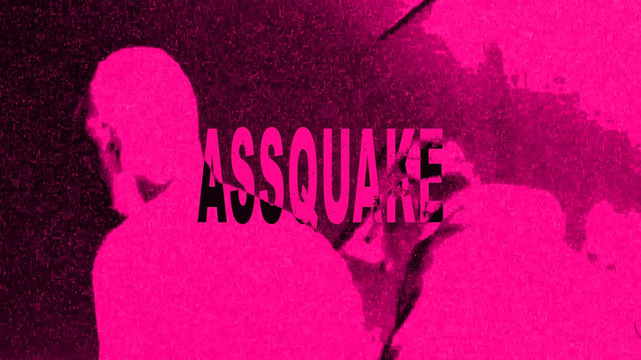 808bros - ASSQUAKE