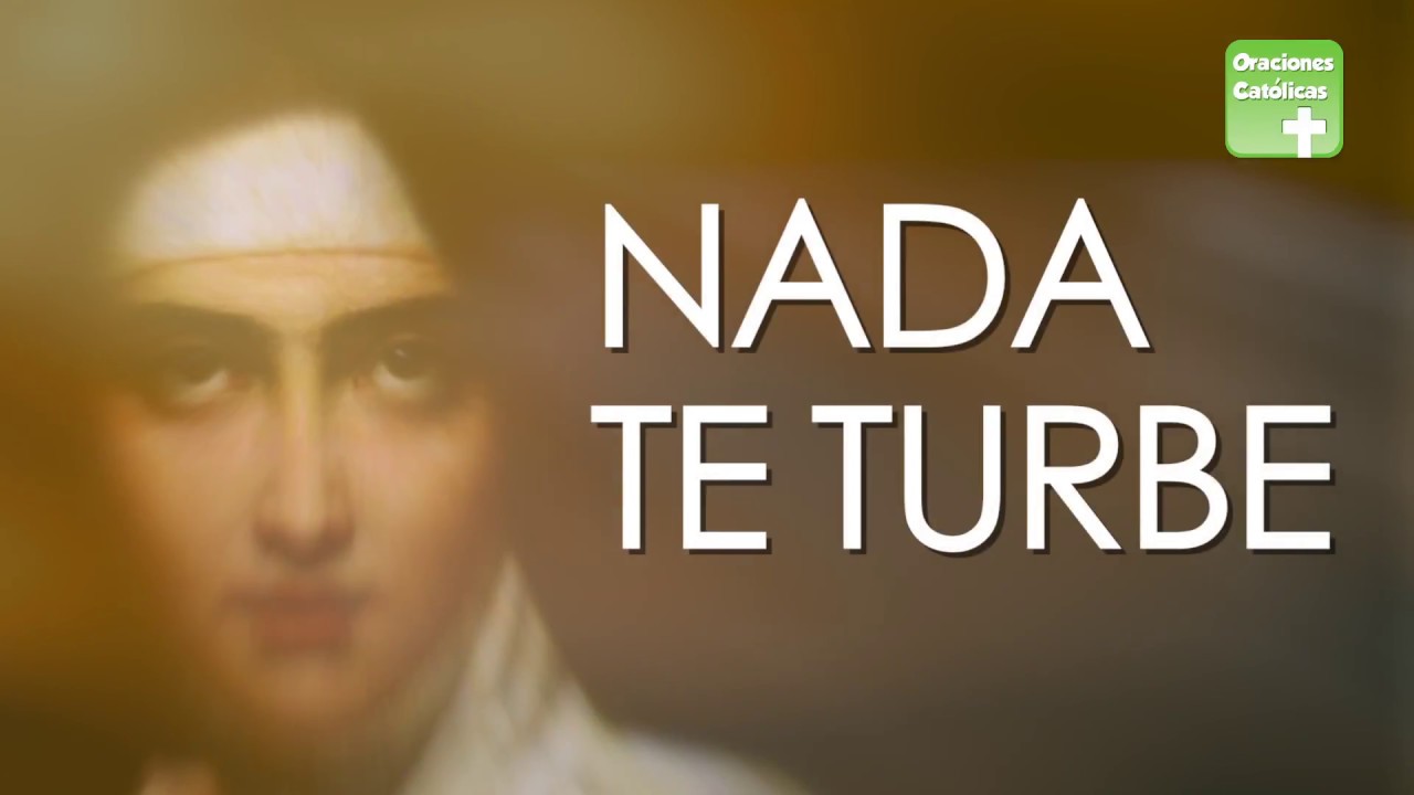 NADA TE TURBE | ORACIONES CATÓLICAS