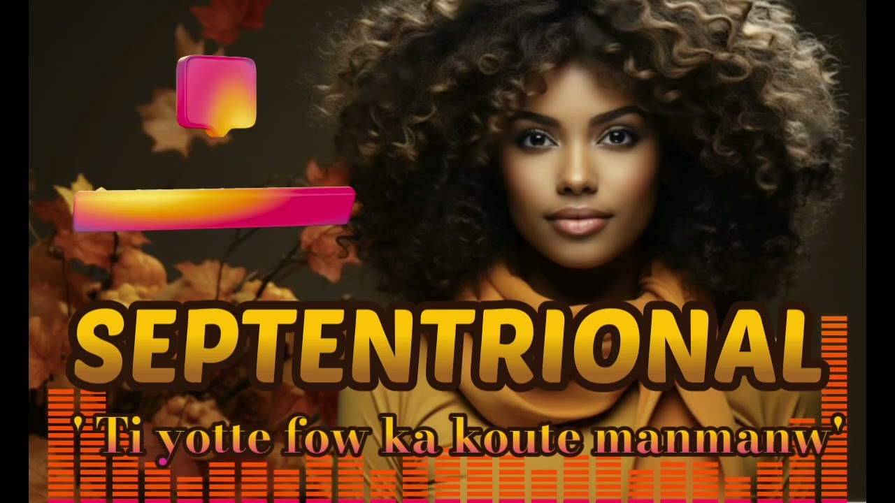 TI YOTTE FOW KA KOUTE MANMANW -  SEPTENTRIONAL LIVE🎤🎸🎹🎻