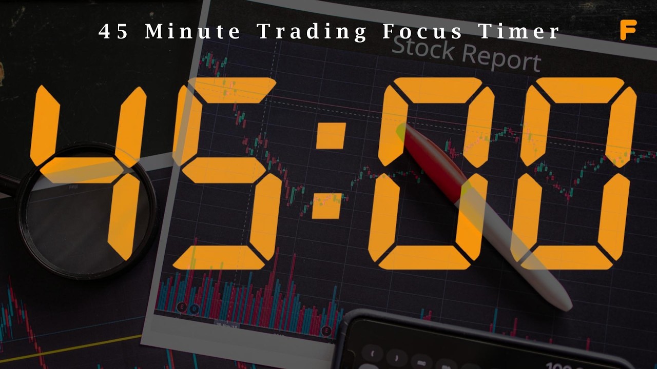 45 Minute Trading Focus Timer