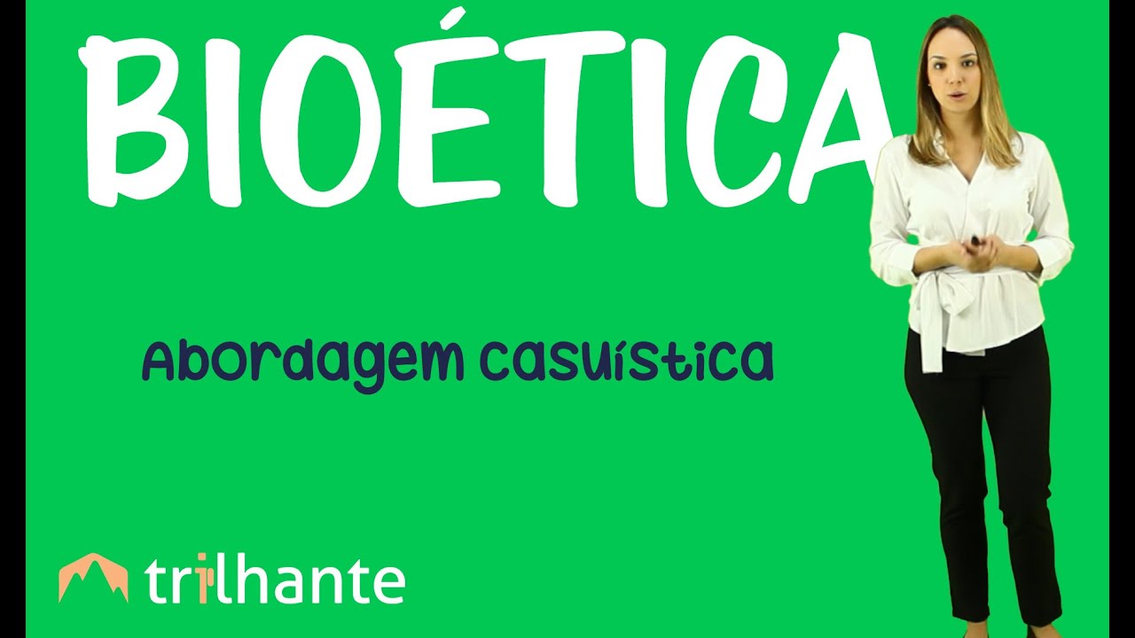 A Abordagem Casuística - Bioética