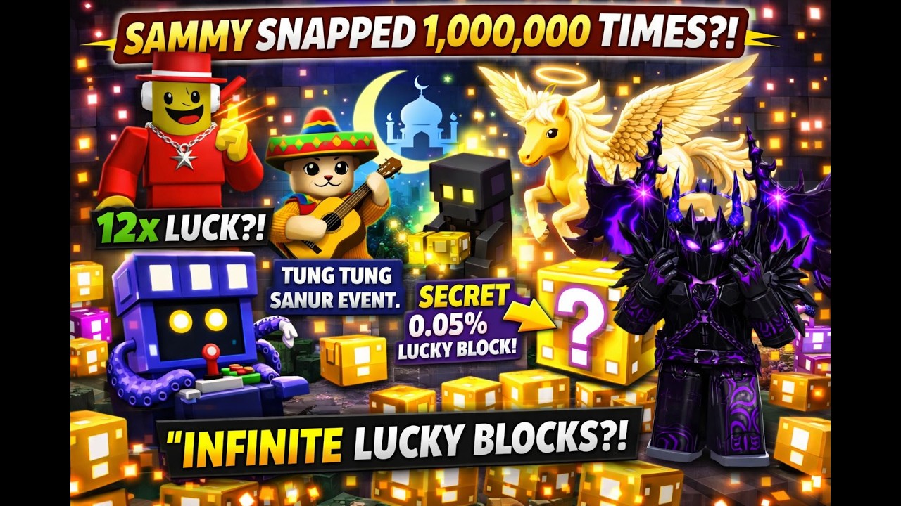 SAMMY KEPT SNAPPING! 12x Luck, Infinite Lucky Blocks, Tung Tung Sahur Event & I Still Had NO LUCK… 🤯