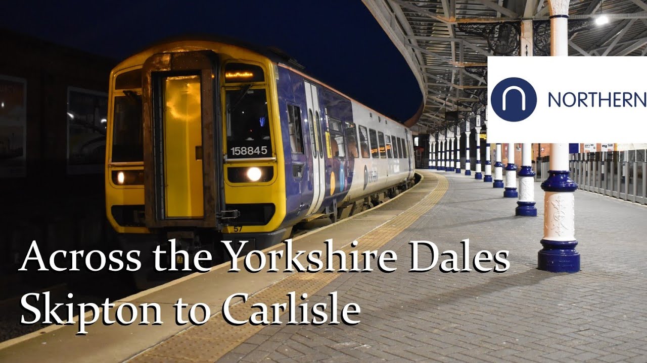 Northern Trains | Skipton to Carlisle - TRIP REPORT