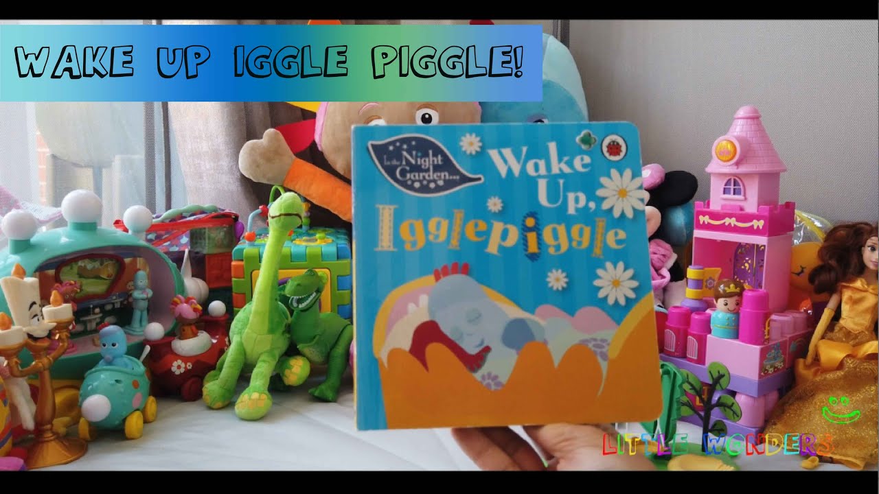 Wake up Iggle Piggle bedtime storybook!